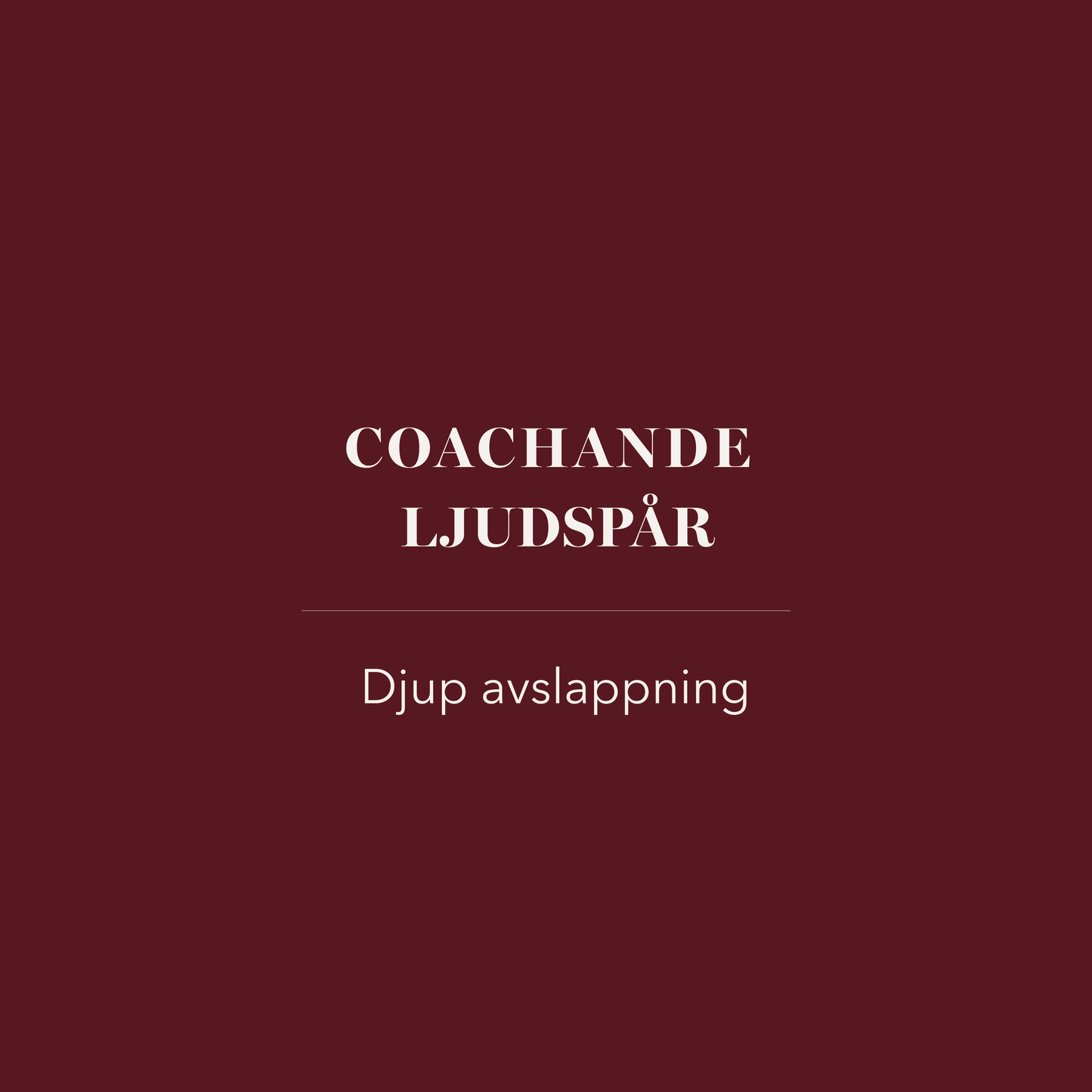 Coachande ljudspår - djup avslappning