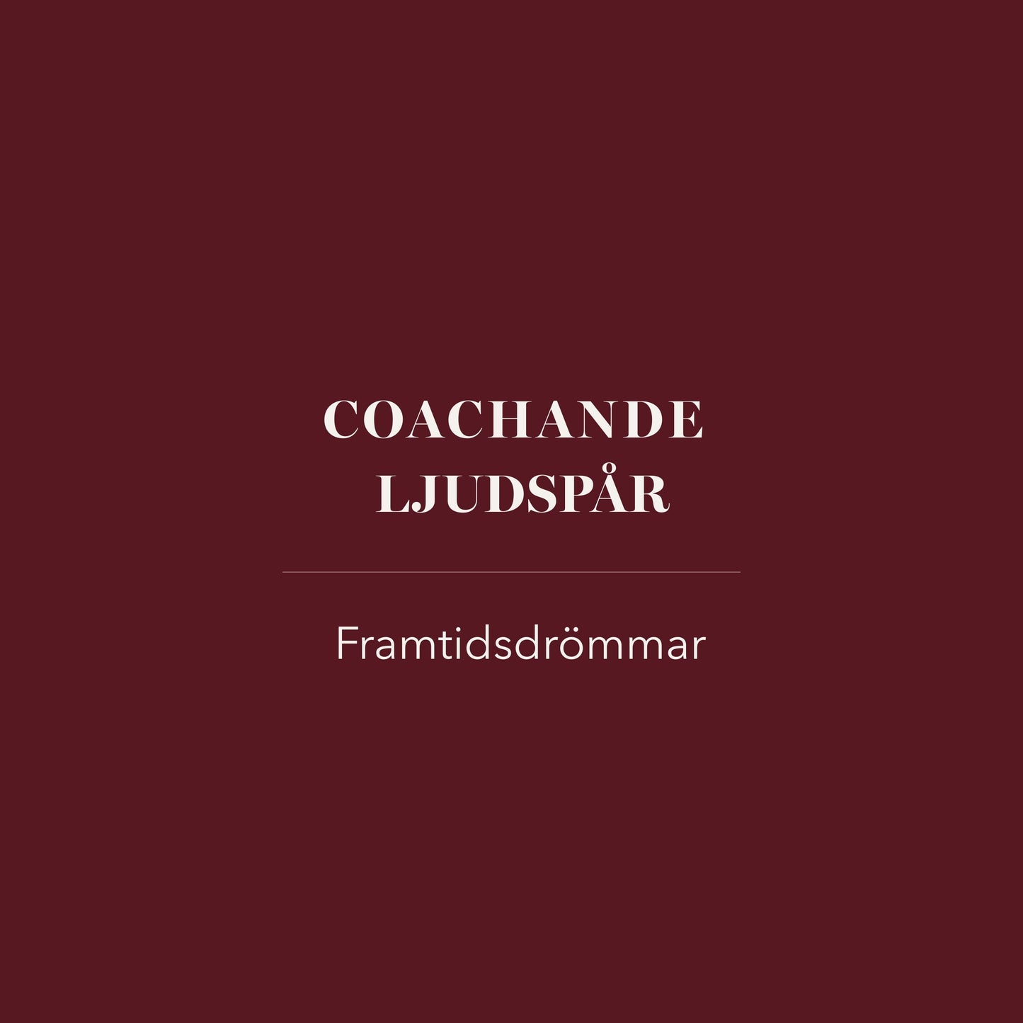 Coachande ljudspår - framtidsdrömmar