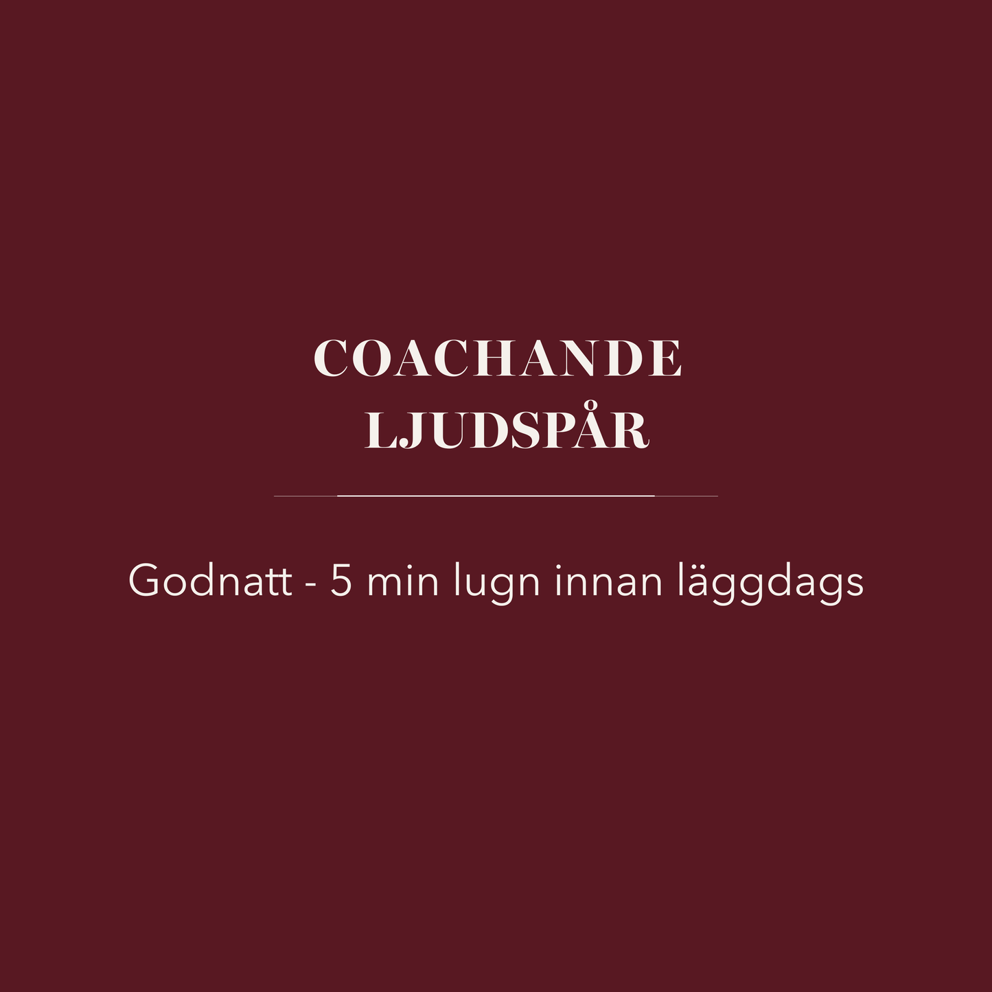 Coachande ljudspår - godnatt, 5 min lugn innan läggdags