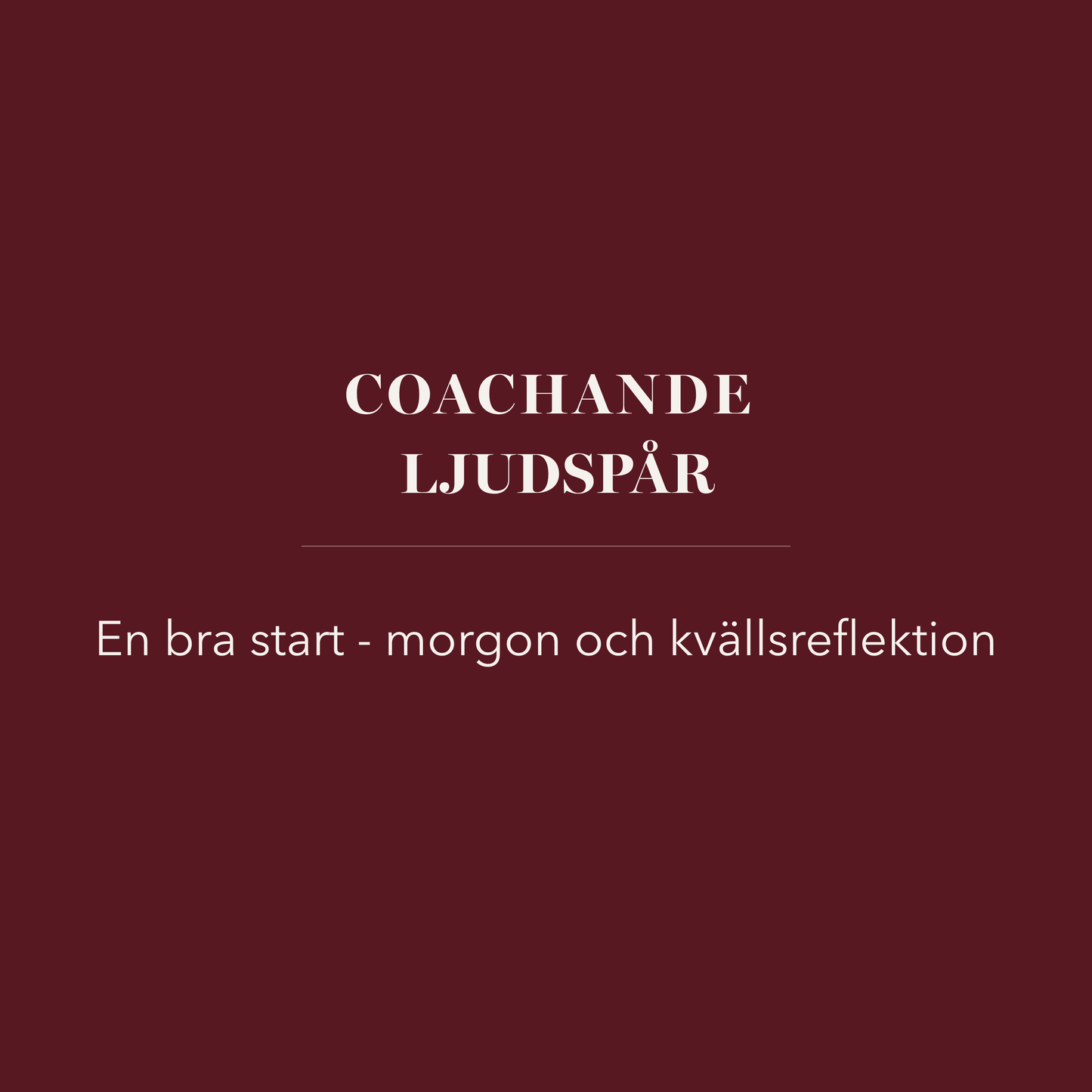 Coachande ljudspår - En bra start - morgon och kvällsreflektion