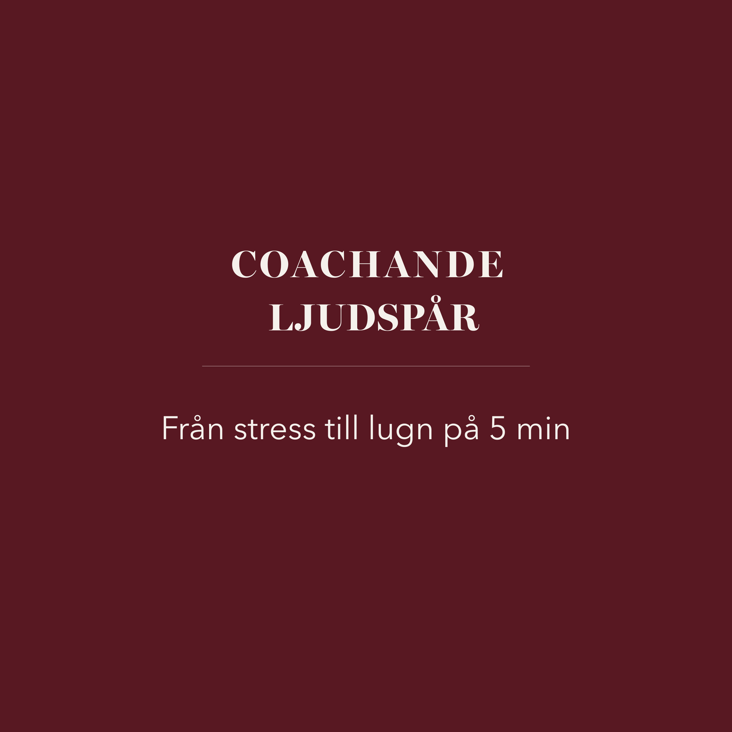 Coachande ljudspår - från stress till lugn på 5 min