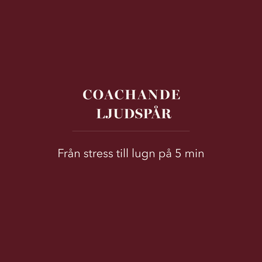 Coachande ljudspår - från stress till lugn på 5 min